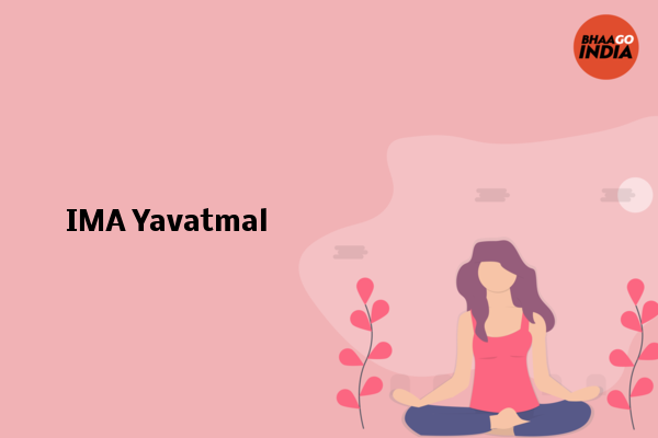 Cover Image of Event organiser - IMA Yavatmal | Bhaago India